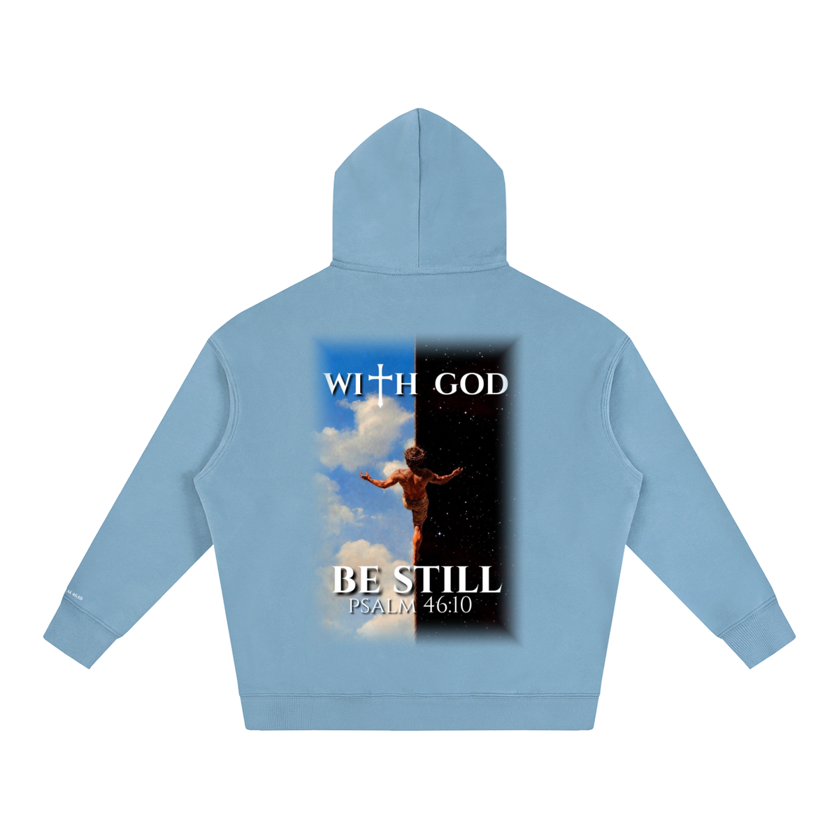 Be Still Psalm 46:10 Hoodie